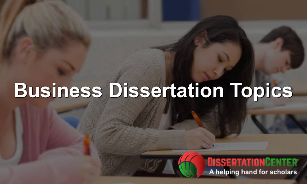 Business Dissertation Topics
